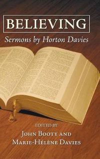 Cover image for Believing: Sermons by Horton Davies