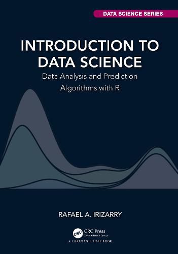 Introduction to Data Science: Data Analysis and Prediction Algorithms with R