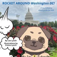 Cover image for Rocket Around Washington DC - A neurodiverse visual guide for kids