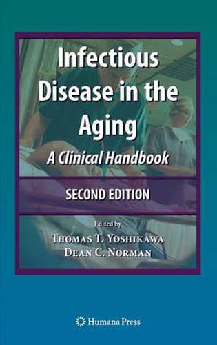 Cover image for Infectious Disease in the Aging: A Clinical Handbook