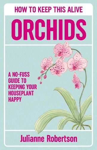 Cover image for Orchids: How to Keep This Alive