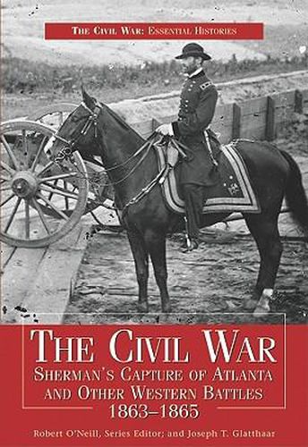 Cover image for The Civil War: Sherman's Capture of Atlanta and Other Western Battles 1863-1865