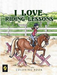 Cover image for I Love Riding Lessons Coloring Book