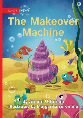 Cover image for The Makeover Machine