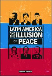 Cover image for Latin America and the Illusion of Peace