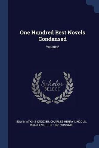 Cover image for One Hundred Best Novels Condensed; Volume 2