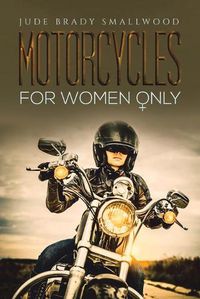 Cover image for Motorcycles for Women Only