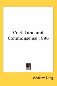 Cover image for Cock Lane and Commonsense 1896