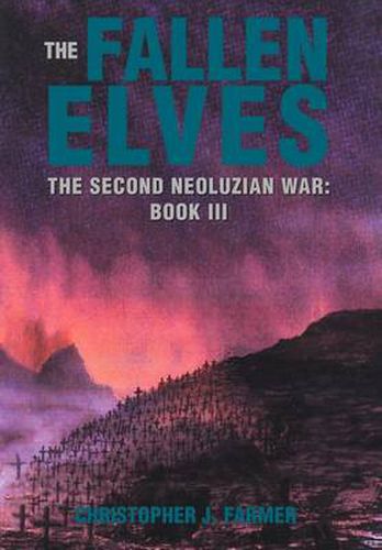 Cover image for The Fallen Elves: The Second Neoluzian War: Book III