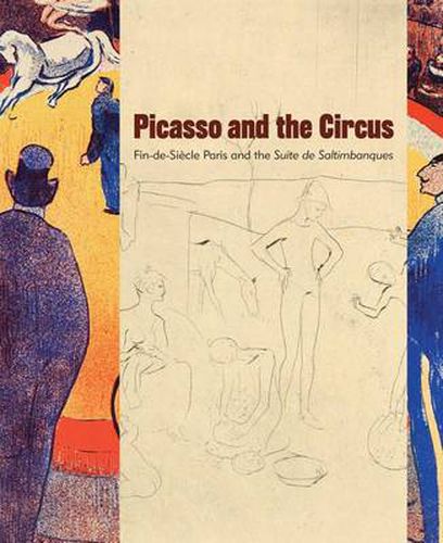 Cover image for Picasso and the Circus: Fin-de-Siecle Paris and the Suite de Saltimbanques