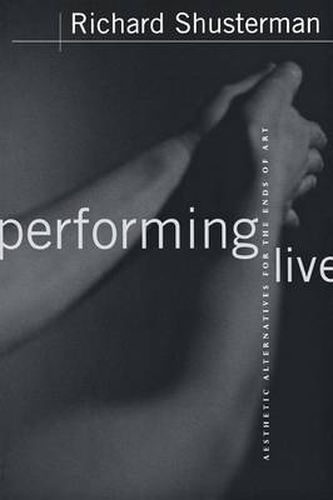 Cover image for Performing Live: Aesthetic Alternatives for the Ends of Art