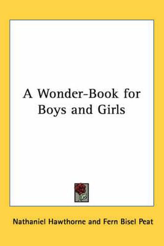 Cover image for A Wonder-Book for Boys and Girls