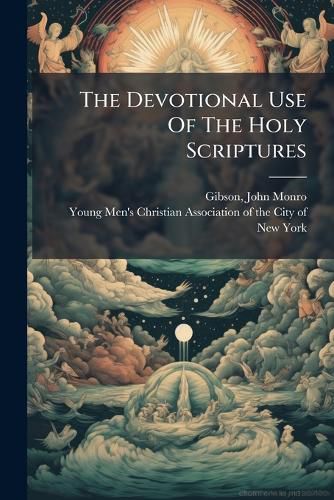 Cover image for The Devotional Use of the Holy Scriptures