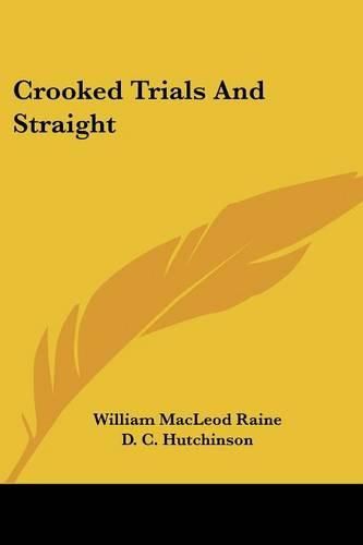 Crooked Trials and Straight