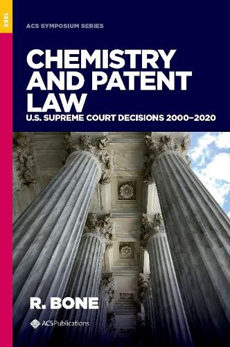 Cover image for Chemistry and Patent Law: US Supreme Court Decisions 2000-2020