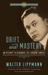 Cover image for Drift and Mastery: An Attempt to Diagnose the Current Unrest