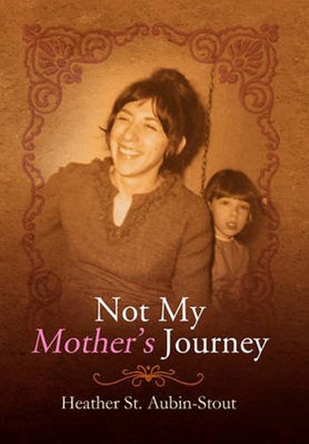 Cover image for Not My Mother's Journey