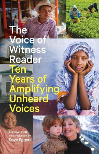 The Voice of Witness Reader: Ten Years of Amplifying Unheard Voices