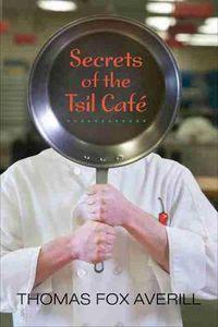 Cover image for Secrets of the Tsil Cafe