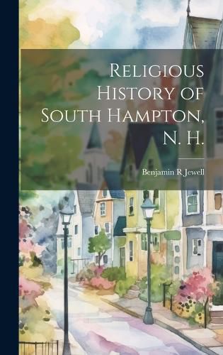 Cover image for Religious History of South Hampton, N. H.