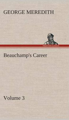 Cover image for Beauchamp's Career - Volume 3