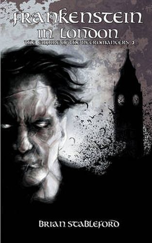 Cover image for Frankenstein in London (The Empire of the Necromancers 3)