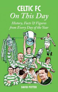 Cover image for Celtic On This Day: History, Facts & Figures from Every Day of the Year