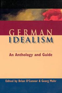 Cover image for German Idealism: An Anthology and Guide