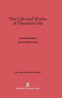 Cover image for The Life and Works of Thomas Cole