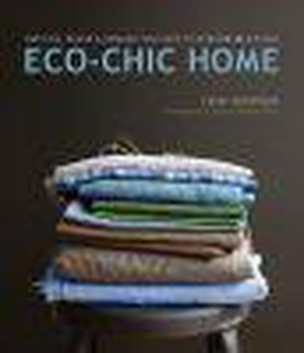 Cover image for Eco-Chic Home: Rethink, Reuse & Remake Your Way to Sustainable Style