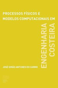 Cover image for Processos fisicos e modelos computacionais em engenharia costeira