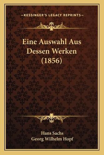 Eine Auswahl Aus Dessen Werken (1856)