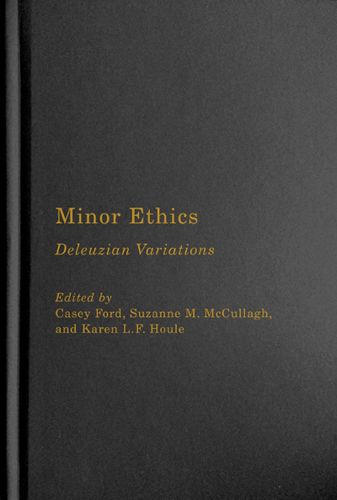 Cover image for Minor Ethics: Deleuzian Variations