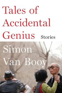 Cover image for Tales of Accidental Genius: Stories