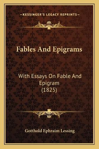 Cover image for Fables and Epigrams: With Essays on Fable and Epigram (1825)