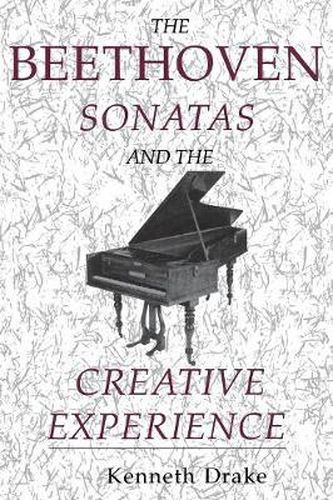Cover image for The Beethoven Sonatas and the Creative Experience