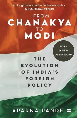 Cover image for From Chanakya to Modi: Evolution of India's Foreign Policy