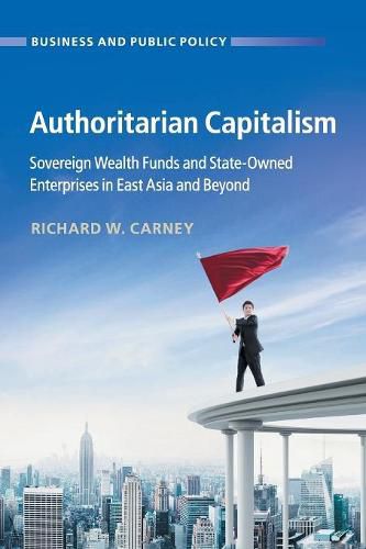 Cover image for Authoritarian Capitalism: Sovereign Wealth Funds and State-Owned Enterprises in East Asia and Beyond