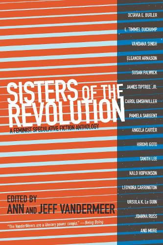 Sisters Of The Revolution: A Femimist Speculative Fiction Anthology