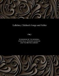 Cover image for Lullabies, Children's Songs and Fables