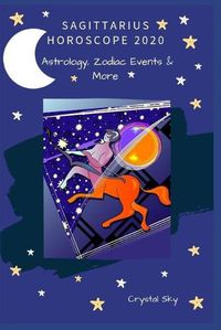 Cover image for Sagittarius Horoscope 2020: Astrology, Zodiac Events & More