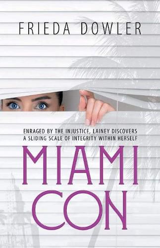 Cover image for Miami Con: Enraged by the injustice, Lainey discovers a sliding scale of integrity within herself