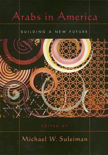 Cover image for Arabs in America: Building a New Future