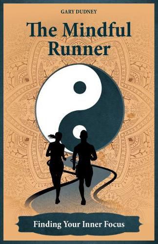 Cover image for The Mindful Runner: Finding Your Inner Focus