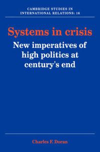 Cover image for Systems in Crisis: New Imperatives of High Politics at Century's End