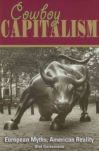 Cowboy Capitalism: European Myths, American Reality