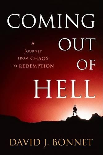 Cover image for Coming Out of Hell: A Journey from Chaos to Redemption