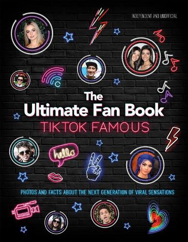 Cover image for TikTok Famous - The Ultimate Fan Book: Includes 50 TikTok superstars and much, much more