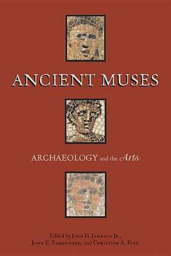 Cover image for Ancient Muses: Archaeology and the Arts