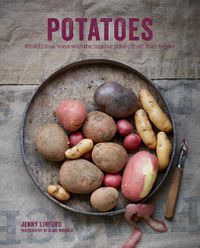 Cover image for Potatoes: 65 Delicious Ways with the Humble Potato from Fries to Pies